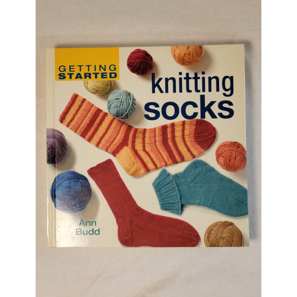 Getting Started Knitting Socks Ann Budd Hardcover Interweave Press 16 Patterns